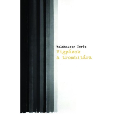 Vigy&amp;aacute;zok a trombit&amp;aacute;ra - Waldhauser Ter&amp;eacute;z foto