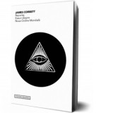 Reportaj. Eseuri despre Noua Ordine Mondiala - James Corbett