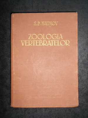 S. P. Naumov - Zoologia vertebratelor (1954, editie cartonata) foto