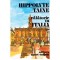 Hippolyte Taine - Calatorie in Italia - 102471