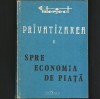 Privatizarea II: Spre Economia de Piață - Ed. Interject / Semnată. Carte Economie/Afaceri. Livrare Rapida