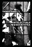 Intelectualii și societatea - Paperback brosat - Thomas Sowell - Universitatea Lucian Blaga Sibiu