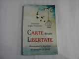 CARTE despre LIBERTATE Renuntand la legalism, sa ajungem la iubire - Protoiereul Serghie OVSEANNIKOV