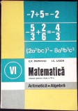 MATEMATICA, ARITMETICA, ALGEBRA. MANUAL PENTRU CLASA A VI-A-C.P. POPOVICI, I.C. LIGOR-348483