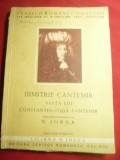 Dimitrie Cantemir - Viata lui Constantin-Voda Cantemir -cca.1946 trad.N.Iorga