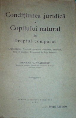 N. Vrăbiescu, Condițiunea juridică a copilului natural &amp;icirc;n dreptul comparat foto