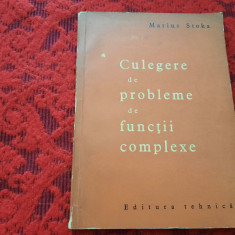 CULEGERE DE PROBLEME DE FUNCTII COMPLEXE, Marius Stoka--RF14/4