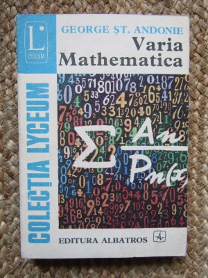 VARIA MATHEMATICA - GEORGE ST. ANDONIE foto