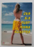EVA N-A FOST MAMA NOASTRA de PAVEL CORUT , 1998