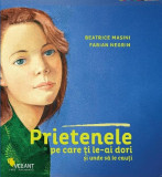 Prietenele pe care ți le-ai dori și unde să le cauți - Hardcover - Beatrice Masini, Fabian Negrin - Vellant