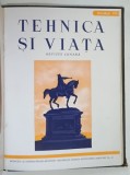 TEHNICA SI VIATA , REVISTA LUNARA , ANII I - II , 15 NUMERE , OCTOMBRIE 1942 - DECEMBRIE 1943