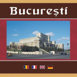 Bucuresti / Bucarest / Bucharest / Bukarest |