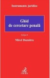 Ghid de cercetare penala Ed.6 - Mirel Dumitru