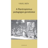 A filantropizmus pedag&oacute;giai gondolatai - Vir&aacute;g Ir&eacute;n