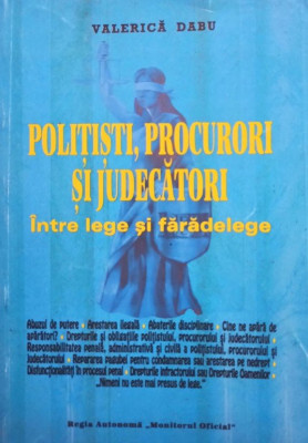Valerica Dabu - Politisti, procurori si judecatori intre lege si faradelege (1997) foto