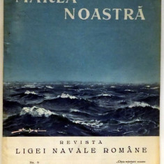 MAREA NOASTRA , REVISTA LIGI NAVALE ROMANE , NR. 9 , SEPTEMBRIE, ANUL III , 1934