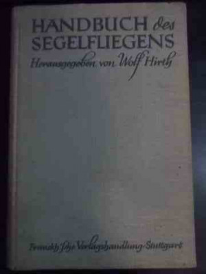 Handbuch Des Segelfliegens - Herausgegeben Von Wolf Hirth ,540650 foto