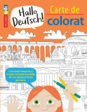 Carte de colorat - Hallo Deutsch! Editie Bilingva | Sam Hutchinson, Emilie Martin