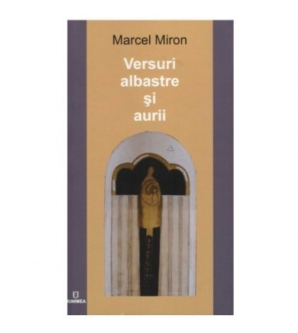 Marcel Miron - Versuri albastre si aurii - 123429