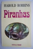 Cumpara ieftin Piranhas &ndash; Harold Robbins