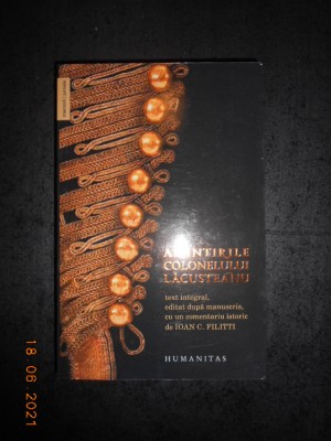 AMINTIRILE COLONELULUI LACUSTEANU (2015, text integral, editat dupa manuscris) foto
