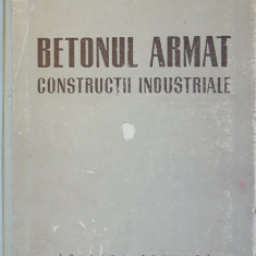Betonul armat. Construcții industriale - Mihail D. Hangan, 1958