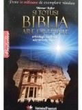 Werner Keller - Si totusi Biblia are dreptate (Editia: 2009)