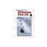 SOLO Field Guide to Wilderness First Aid