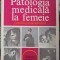 PATOGENIA MEDICALA LA FEMEIE (SPECIFIC-PARTICULARITATI)-BALTACEANU OCTAVIAN-221292
