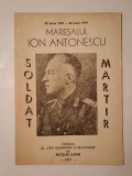 Mareșalul Ion Antonescu, soldat martir: omagiu al Pro Basarabiei și Bucovinei de Nicolae Lupan