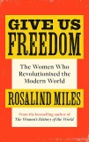 Give Us Freedom | Rosalind Miles