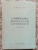Compensarea Retelelor Geodezice - A. V. Gordeev, S. G. Sarupci , B491