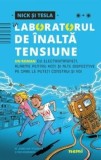 Cumpara ieftin Nick si Tesla in laboratorul de inalta tensiune. Un roman cu electromagneti, alarme pentru hoti si alte dispozitive pe care le puteti construi si voi/