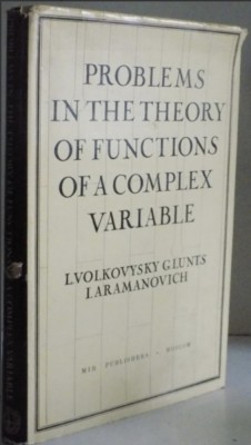Problems in the theory of functions of a complex variable / L. Volkovysky ... foto