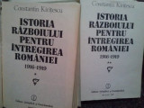 Constantin Kiritescu - Istoria razboiului pentru intregirea romaniei 1916-1919, 2 vol. (editia 1989)