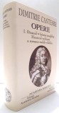 OPERE , VOLUMUL I de DIMITRIE CANTEMIR , 2003