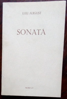 LULI AUGUST (STURDZA): SONATA (editia princeps, 1945) [cu un desen al autoarei] foto