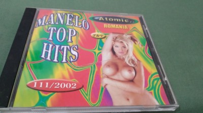 CD MANELE ATOMIC MANELO TOP HITS 111/2002 ORIGINAL foto