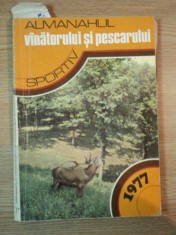 ALMANAHUL VINATORULUI SI PESCARULUI SPORTIV 1977