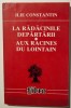 Ilie Constantin - La rădăcinile depărtării. Aux racines du lointain (bilingvă)