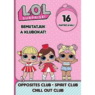 L.O.L. Surprise! - Bemutatjuk a Klubokat! - Ellent&amp;eacute;t, Nyugi!, Hangulat foto