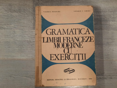 Gramatica limbii franceze moderne cu exercitii de Valeriu Pisoschi,G.Gidu foto