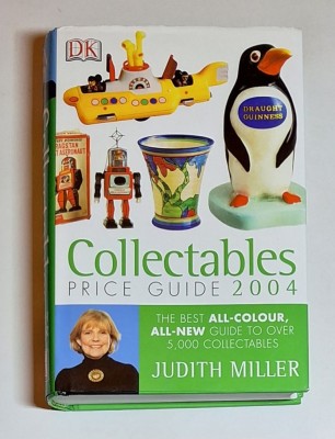 Collectables Price Guide 2004 &amp;ndash; Aut. Judith Miller, Ed. Dorling Kindersley (DK), engleză foto