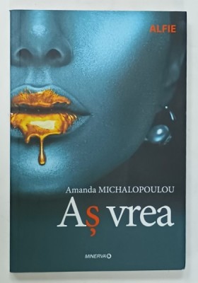 AS VREA , povestiri de AMANDA MICHALOPOULOU , 2019 foto