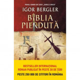 Biblia pierduta - Igor Bergler, editia 2021, Litera