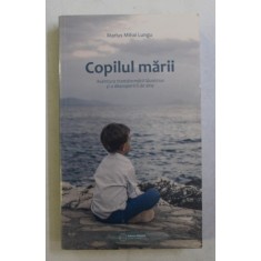 COPILUL MARII de MARIUS MIHAI LUNGU , 2017