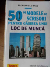 50 De Modele De Scrisori Pentru Gasirea Unui Loc De Munca - Florence Le Bras ,520190 foto