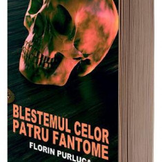 Blestemul celor patru fantome - Paperback brosat - Florin Purluca - Pavcon