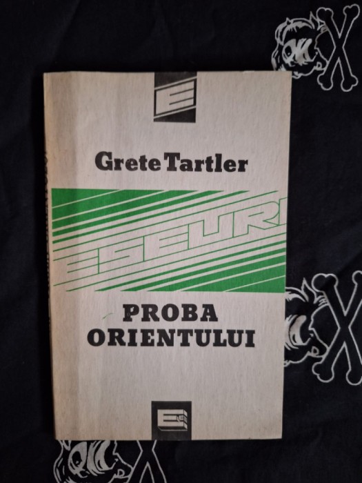 Grete Tarler - Proba orientului