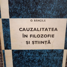 O. Bancila - Cauzalitatea in filozofie si stiinta (1969)